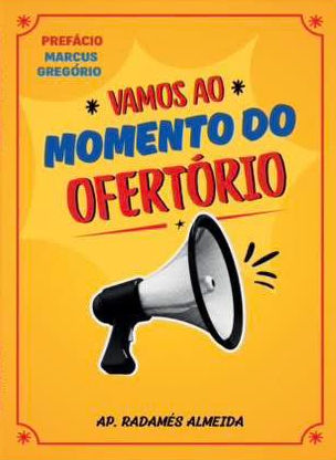 E-BOOK: Ap. Radamés Almeida – Vamos ao momento do Ofertório